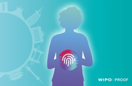 WIPO PROOF: The new WIPO tool for Digital Proof